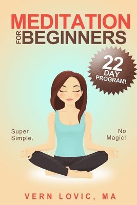 bokomslag Meditation For Beginners: A 22 Day How T