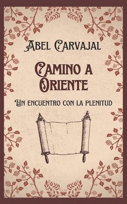 bokomslag Camino A Oriente: Un Encuentro Con La Pl