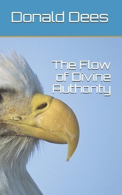 bokomslag The Flow of Divine Authority