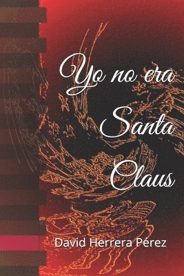 Yo No Era Santa Claus 1