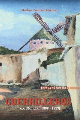 bokomslag Guerrilleros: La Mancha, 1808-1823