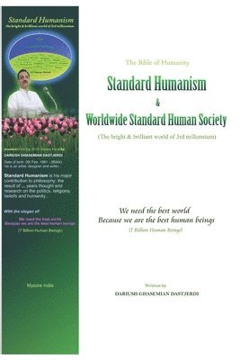 bokomslag The Bible of Humanity, Standard Humanism: (The Bright & Brilliant World of 3rd Millennium)
