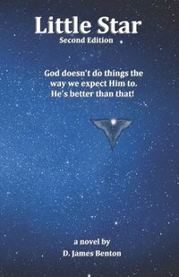 bokomslag Little Star: God doesn't do things the way we expect Him to. He's better than that!