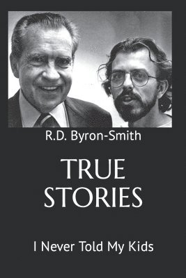 True Stories: I Never Told My Kids 1