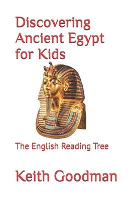 bokomslag Discovering Ancient Egypt for Kids: The English Reading Tree
