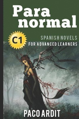 bokomslag Spanish Novels: Paranormal (Spanish Novels for Advanced Learners - C1)