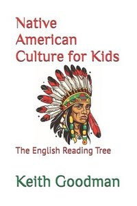 bokomslag Native American Culture for Kids: The English Reading Tree