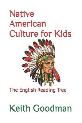 bokomslag Native American Culture for Kids: The English Reading Tree