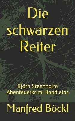 bokomslag Die Schwarzen Reiter: Bj Rn Steenholm Ab