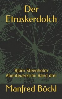 bokomslag Der Etruskerdolch: Bj Rn Steenholm Abent