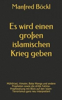 bokomslag Es Wird Einen Gro En Islamischen Krieg G