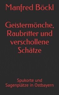 bokomslag Geisterm Nche, Raubritter Und Verscholle