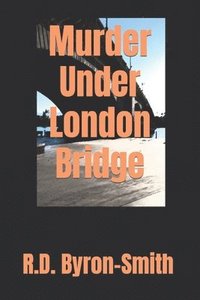 bokomslag Murder Under London Bridge