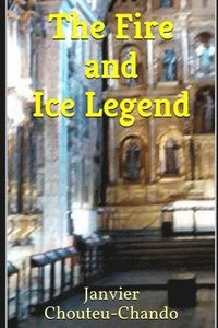 bokomslag The Fire And Ice Legend
