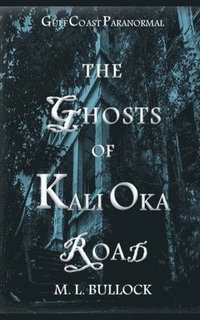 bokomslag The Ghosts of Kali Oka Road
