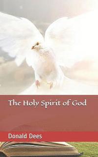 bokomslag The Holy Spirit of God
