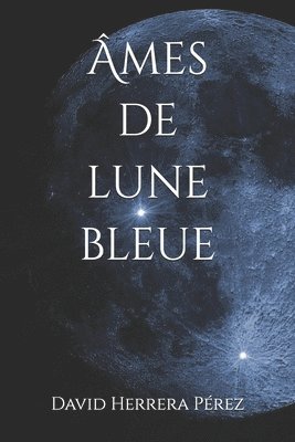 bokomslag Âmes de Lune Bleue