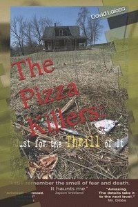 bokomslag The Pizza Killers: : Just For the THRILL of It