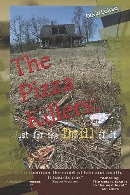 The Pizza Killers: : Just For the THRILL of It 1