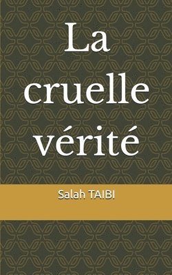 bokomslag La Cruelle Vérité
