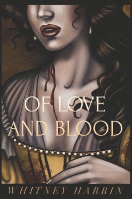 bokomslag Of Love And Blood