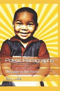 bokomslag Poetic Paragraphs: Message to the Youth