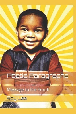 Poetic Paragraphs: Message to the Youth 1