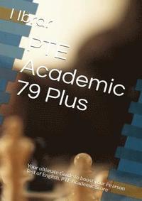 bokomslag PTE Academic 79 Plus