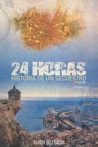 bokomslag 24 Horas: Para Estudiantes de Español