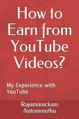 bokomslag How to Earn from Youtube Videos?: My Experience with Youtube