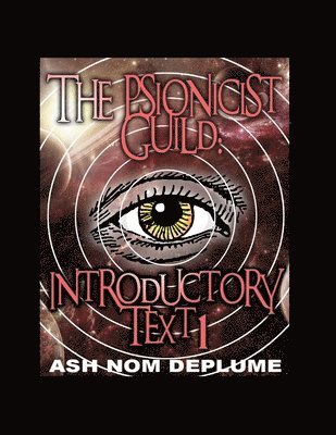 bokomslag The Psionicist Guild: Introductory Text 1