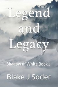bokomslag Legend And Legacy: Shadow Of White Book