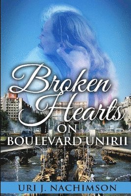 bokomslag Broken Hearts On Boulevard Unirii: Based