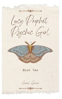 bokomslag Lucy Prophet Psychic Girl: Book 2