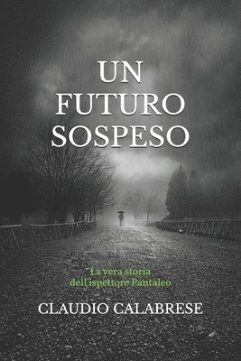 bokomslag Un Futuro Sospeso: La Vera Storia Dell'I