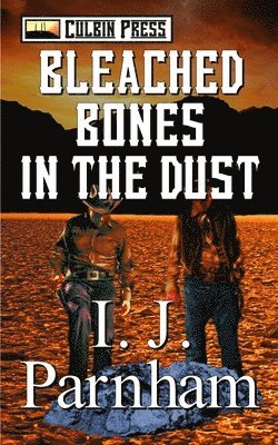 bokomslag Bleached Bones In The Dust