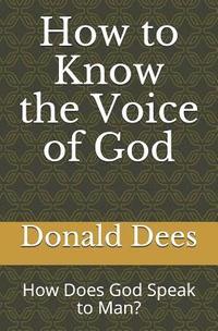 bokomslag How to Know the Voice of God: How Does God Speak to Man?