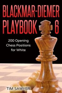 bokomslag Blackmar-Diemer Playbook 6: 200 Opening