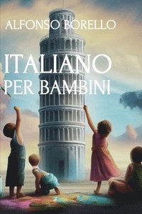 bokomslag Italiano Per Bambini: Baby Italian + Coloring Book