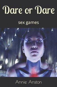 bokomslag Dare or Dare: Sex Games