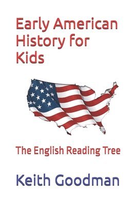 bokomslag Early American History for Kids: The English Reading Tree