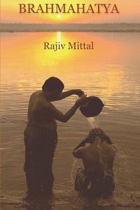 bokomslag Brahmahatya: Sanskrit for 'the Act of Killing a Brahmin'