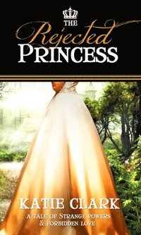 bokomslag The Rejected Princess
