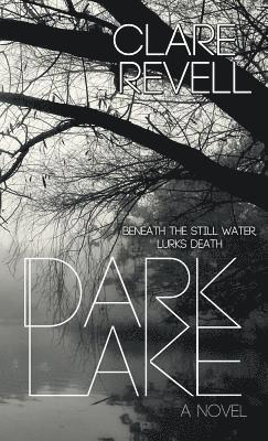 Clare Revell - Dark Lake, Häftad
