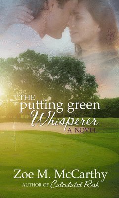 Zoe M. McCarthy, Zoe M McCarthy - Putting Green Whisperer, Häftad