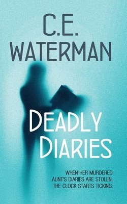 C E Waterman, C. E. Waterman, C.E. Waterman - Deadly Diaries, Häftad