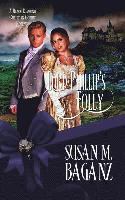 Lord Phillip's Folly