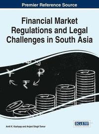 bokomslag Financial Market Regulations and Legal Challenges in South Asia