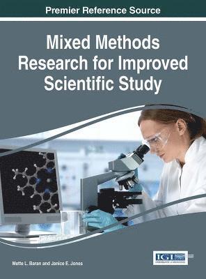 Mixed Methods Research for Improved Scientific Study 1