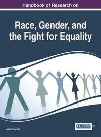 bokomslag Handbook of Research on Race, Gender, and the Fight for Equality